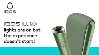 Why does my IQOS ILUMA experience not start automatically? | IQOS UK