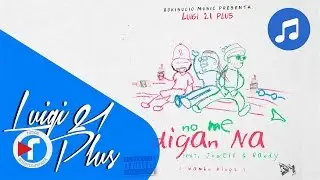 05. No Me Digan Na - Luigi 21 Plus ft. Jowell & Randy  | Back To Basics [Audio]