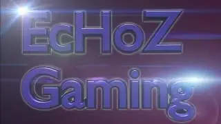 EcHoZ Gaming Intro [1080p]