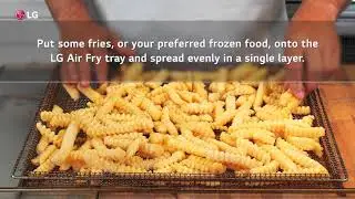 How to Use Air Fry Mode in an LG Oven: Convection Cooking with EasyClean & Crispy Results