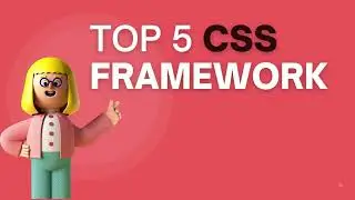 Top 5 CSS frameworks for a frontend developer