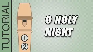 O Holy Night 🎄 Recorder Notes Tutorial 🎄 EASY Christmas Songs