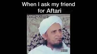 When you ask your friend for iftar party