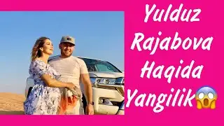 Yulduz Rajabova haqida yangilik,Yulduz Rajabova haqida,Yulduz Rajabova hayotim xaqida,