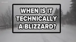 Weather IQ: What is a Blizzard?
