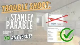 THE STANLEY PARABLE – How to Fix Crashing, Lagging, Freezing, black screen…– Full Tutorial