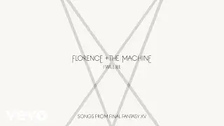 Florence + The Machine - I Will Be
