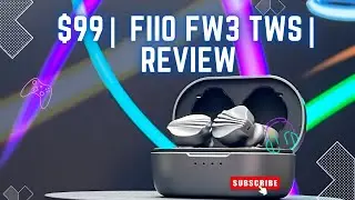 FiiO FW3 1DD TWS | Review