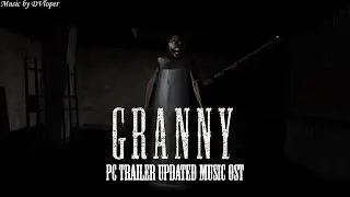 Granny OST | Update Soundtrack of Steam Trailer (by DVloper)