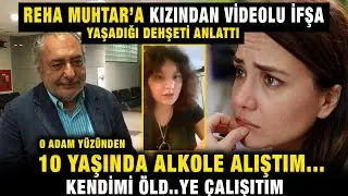 Deniz Uğur’un Kızı Mina'dan Babası Reha Muhtar hakkında Şok Eden İddialar! Yaşadığı Dehşeti Anlattı!