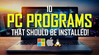 10 PC PROGRAMS That SHOULD BE Installed! 2024
