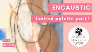 Painting Encaustic with a Limited Palette, Part 1