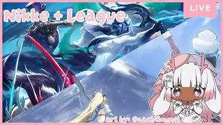 ♡ Donothon Day 11 ♡ Nikke then League w. Chat ♡  #asmr gaming