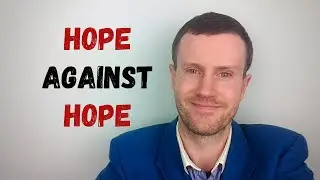 Idiom Origins | Hope Against Hope