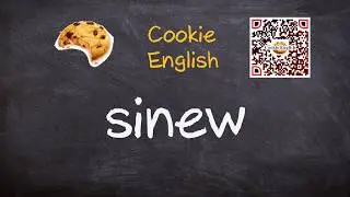 Sinew   Pronunciation, Paraphrase, Listen & Practice