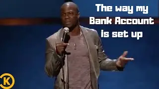 Kevin Hart | The way my bank account is set up
