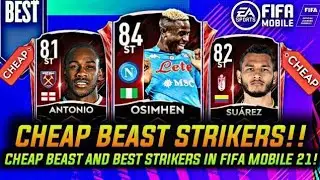 CHEAP BEASTS STRIKERS IN FIFA MOBILE 21 🔥 | NEW SERIES👊
