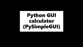 Python GUI calculator with PySimpleGUI