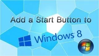 How to add the Start button to Windows 8