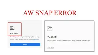 Fix Aw Snap page crashes and other page loading errors