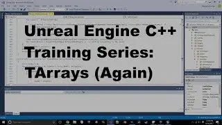 Unreal Engine C++ Training Series - TArrays (Again)