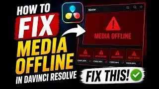 How To Fix Media Offline in DaVinci Resolve (Quick Fix)