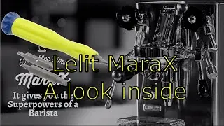 Lelit MaraX   Internal Tour