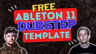 THE ONLY DUBSTEP TEMPLATE YOU NEED (ABLETON LIVE 11) 2022