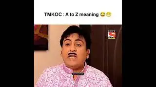 A to Z Meaning Tarak Mehta Ka Olta Chasma memes by Zimpapa memes