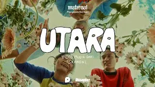 Skandal - Utara (Official Music Video)