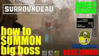 SURROUNDEAD: How to summon Big BOSS ZOMBIE / Where can I find the golden katana? game secrets