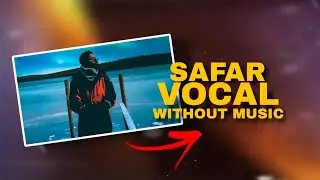 EMIWAY BANTAI - SAFAR VOCAL WITHOUT MUSIC