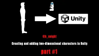 Creating and adding 2D characters in Unity part#1