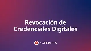 Revocación de las Credenciales Digitales en Acreditta