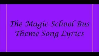 The Magic School Bus Theme Song Lyrics