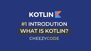 What is Kotlin? Introduction To Kotlin Tutorial | CheezyCode #1
