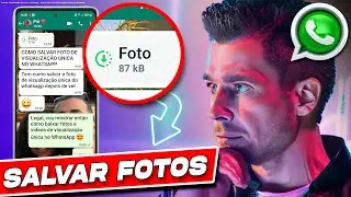 Como salvar foto de visualização única no WhatsApp sem erro!