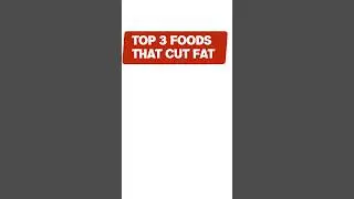 Top 3 foods that cut fat #fatloss #fitness #viral #trending