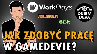 Jak zdobyć pracę w gamedevie?