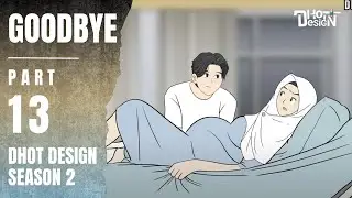 GOODBYE PART 13 (Dhot Design SEASON 2) - School Animation