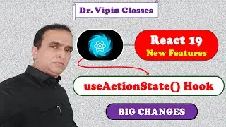 React 19 useActionState Hook | React 19 New Features -5 in Hindi | Dr Vipin Classes