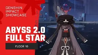[Genshin Impact] Abyss 2.0 Floor 10 Full Stars