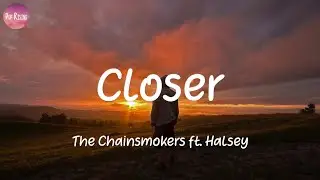 The Chainsmokers ft. Halsey - Closer (Lyrics)