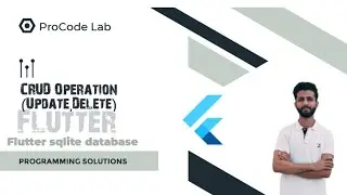Lecture # 27 : SQFlite CRUD Operations in Flutter: Delete, Update & Delete All Records Tutorial