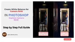 White Balance for Camera RAW in Photoshopb| adobe camera raw
