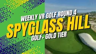 VR Golf+ Weekly Tournament - Spyglass Hill (Round 4)