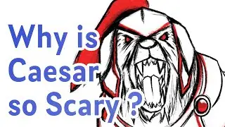 Why is Caesar so Scary?