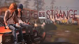 Life Is Strange (Episode 2: Out of Time) | Full Walkthrough [Live Archive]
