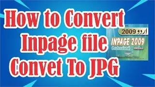 How to Convert Inpage File To JPG  export to JPG Hini Urdu