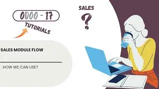 “Complete Sales Module Flow in Odoo 17 | Step-by-Step Guide”
